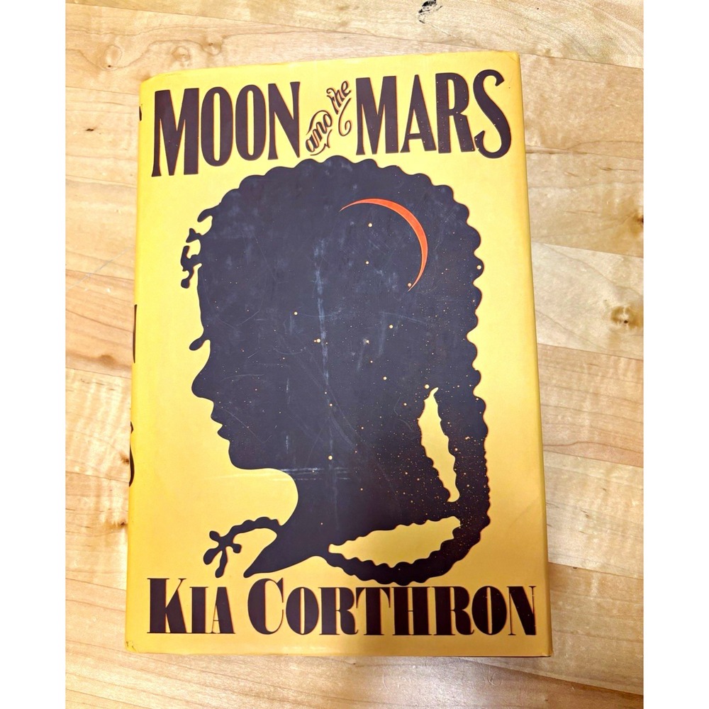 Moon and the Mars: A Novel by Kia Corthron Hardcover 2021 Seven Stories Press